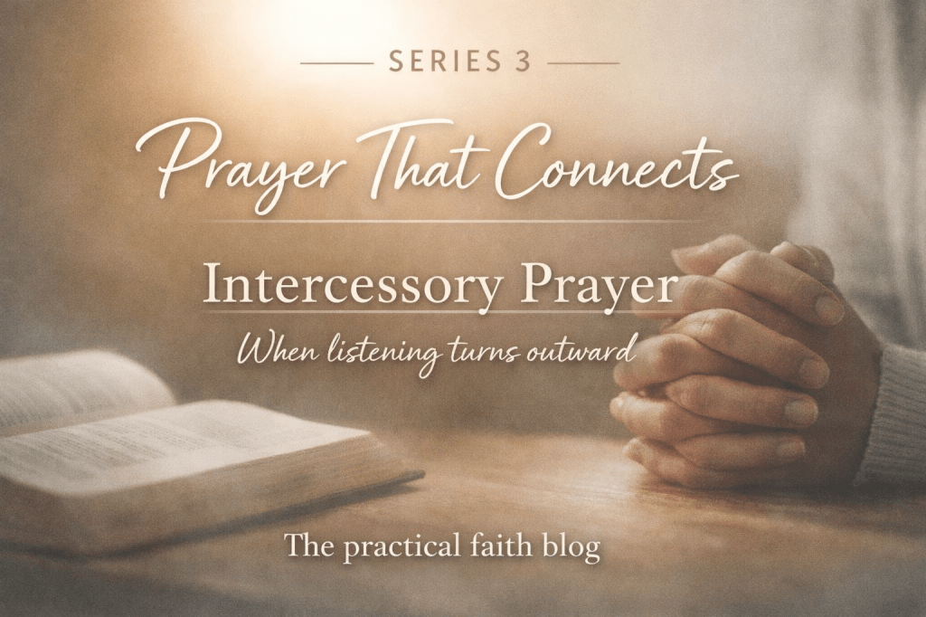 Intercessory Prayer: When Listening Turns Outward
