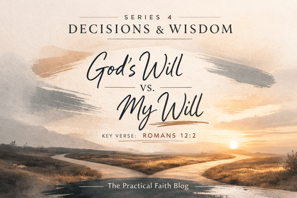 God’s Will vs. My Will